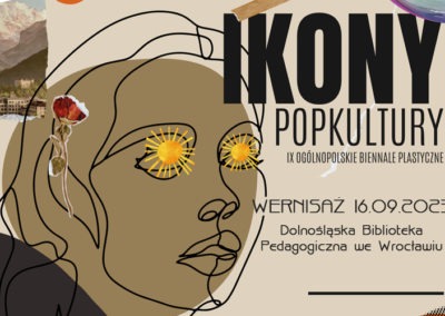 IX Ogólnopolskie Biennale Plastyczne IKONY POPKULTURY – wernisaż 16.09.2023